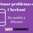 solucionar problemas con el checkout en iphone woocommerce
